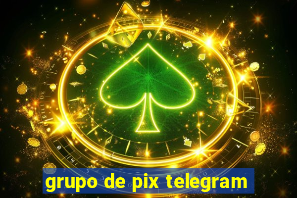 grupo de pix telegram